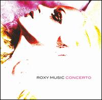 Roxy Music - Concerto [live] lyrics