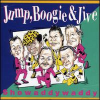 Showaddywaddy - Jump Boogie and Jive lyrics