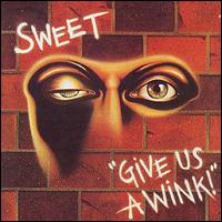 Sweet - Give Us a Wink lyrics