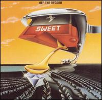 Sweet - Off the Record lyrics