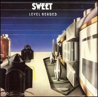 Sweet - Level Headed lyrics