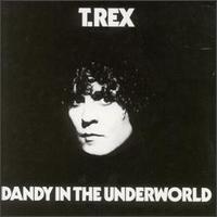 T. Rex - Dandy in the Underworld lyrics