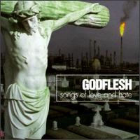 Godflesh - Songs of Love and Hate lyrics