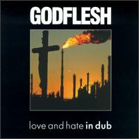 Godflesh - Love and Hate in Dub lyrics
