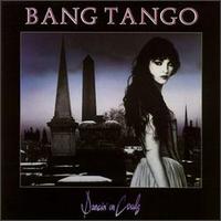 Bang Tango - Dancin' on Coals lyrics
