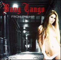 Bang Tango - From the Hip lyrics