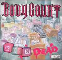 Body Count - Born Dead lyrics