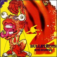 Bulletboys - Acid Monkey lyrics