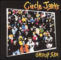 The Circle Jerks - Group Sex lyrics