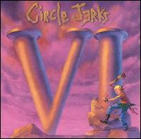 The Circle Jerks - VI lyrics