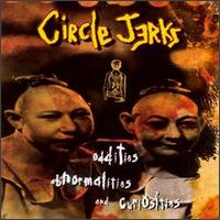 The Circle Jerks - Oddities, Abnormalities and Curiosities lyrics