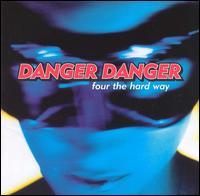 Danger Danger - Four the Hard Way lyrics