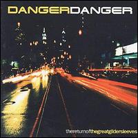 Danger Danger - The Return of the Great Gildersleeves lyrics