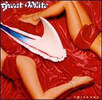 Great White - ...Twice Shy lyrics