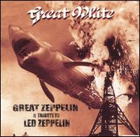 Great White - Great Zeppelin: A Tribute to Led Zeppelin lyrics