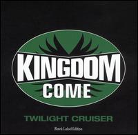 Kingdom Come - Twilight Cruiser lyrics