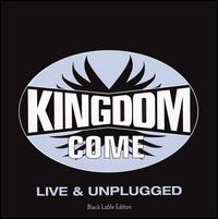 Kingdom Come - Live & Unplugged lyrics