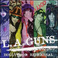 L.A. Guns - Hollywood Rehearsal lyrics
