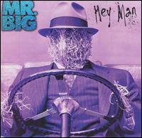 Mr. Big - Hey Man lyrics