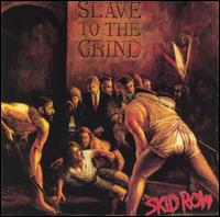 Skid Row - Slave to the Grind lyrics