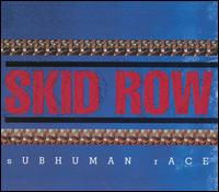 Skid Row - Subhuman Race lyrics