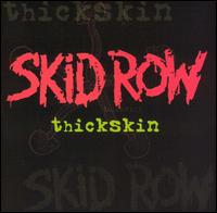 Skid Row - Thickskin lyrics