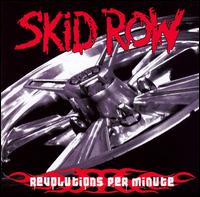 Skid Row - Revolutions Per Minute lyrics