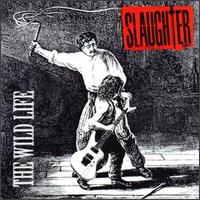 Slaughter - The Wild Life lyrics