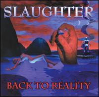Slaughter - Back to Reality lyrics