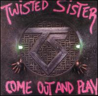 Twisted Sister - Come Out and Play lyrics