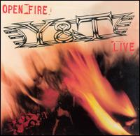 Y&T - Open Fire [live] lyrics