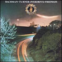 Bachman-Turner Overdrive - Freeways lyrics