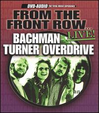 Bachman-Turner Overdrive - From the Front Row: Live lyrics