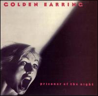 Golden Earring - Prisoner of the Night lyrics