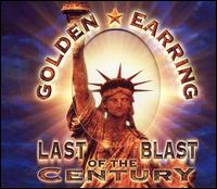 Golden Earring - Last Blast of the Century [live] lyrics
