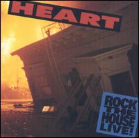 Heart - Rock the House Live! lyrics