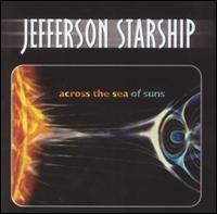Jefferson Starship - Across the Sea of Suns lyrics