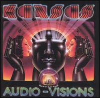 Kansas - Audio-Visions lyrics