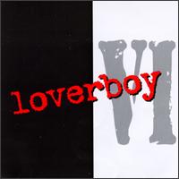 Loverboy - Loverboy VI lyrics