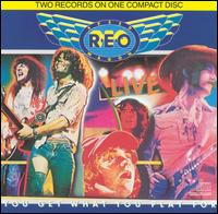 REO Speedwagon - Live: You Get What You Play For lyrics