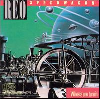 REO Speedwagon - Wheels Are Turnin' lyrics