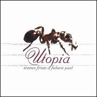 Utopia - Scenes from a Future Past lyrics