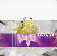 Utopia - Official Bootleg, Vol. 9: Oblivion Tour [live] lyrics