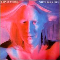 Johnny Winter - White Hot & Blue lyrics