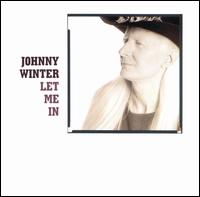 Johnny Winter - Let Me In lyrics