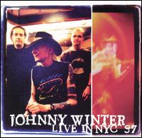 Johnny Winter - Live in NYC '97 lyrics