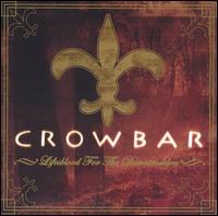 Crowbar - Lifesblood for the Downtrodden lyrics