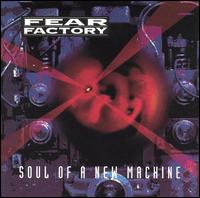 Fear Factory - Soul of a New Machine lyrics