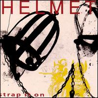 Helmet - Strap It On lyrics