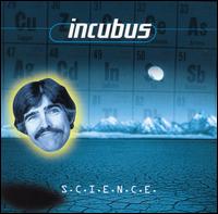 Incubus - S.C.I.E.N.C.E. lyrics